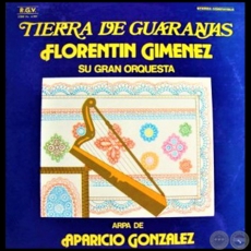 TIERRA DE GUARANIAS - Arpa de APARICIO GONZLEZ - Ao 1979